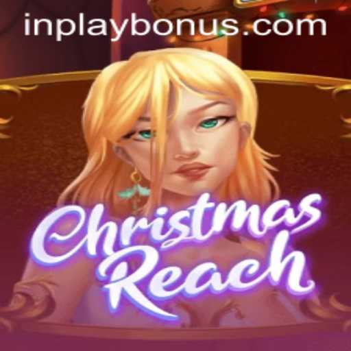 Unveiling ChristmasReach: The Festive Game with Exciting INPLAY BONUS