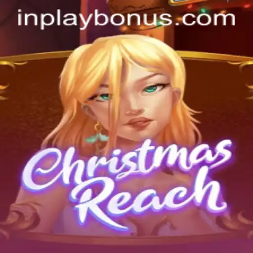 Unveiling ChristmasReach: The Festive Game with Exciting INPLAY BONUS